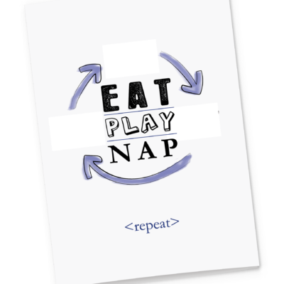 Eat Play Nap <repeat> Greeting Card